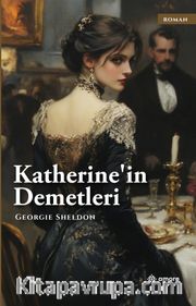 Katherine'in Demetleri