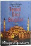 Her Müslümana Lazım Olan Temel Dini Bilgiler