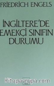 İngiltere'de Emekçi Sınıfın Durumu / 10-F-21