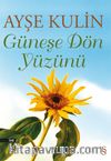 Güneşe Dön Yüzünü