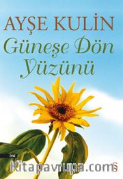 Güneşe Dön Yüzünü