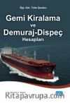 Gemi Kiralama ve Demuraj-Dispeç Hesapları