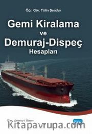 Gemi Kiralama ve Demuraj-Dispeç Hesapları