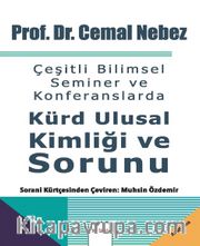 Çeşitli Bilimsel Seminer ve Konferanslarda Kürd Ulusal Kimliği Ve Sorunu 