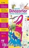 Benim İlk Dinozorlar Aktivite ve Boyama Kitabım