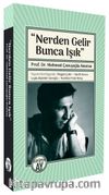 Nerden Gelir Bunca Işık & Prof. Dr. Mehmed Çavuşoğlu Anısına
