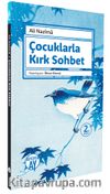 Çocuklarla Kırk Sohbet