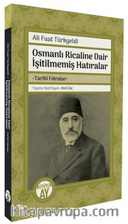 Osmanlı Ricaline Dair İşitilmemiş Hatıralar <br /> Tarihî Fıkralar