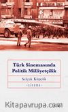 Türk Sinemasında Politik Milliyetçilik