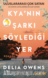 Kya’nın Şarkı Söylediği Yer