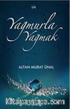 Yağmurla Yağmak