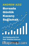 Borsada Günlük Kazanç Sağlamak & Yeni Başlayanlar İçin Risk Yönetimi Kılavuzu