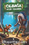 Cılbağa & Keşif Yolunda