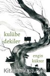 Kulübedekiler