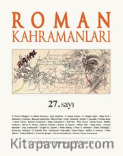 Roman Kahramanları Üç Aylık Edebiyat Dergisi Sayı:27 Temmuz-Eylül 2016
