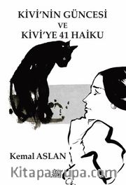 Kivi'nin Güncesi ve Kivi'ye 41 Haiku