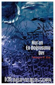 Kur'an En Doğrusunu Der