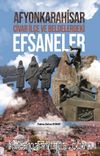 Afyonkarahisar, Civar İlçe ve Beldelerdeki Efsaneler