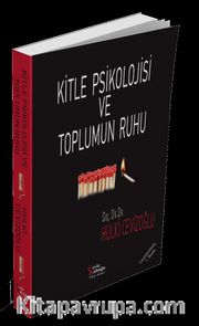 Kitle Psikolojisi ve Toplumun Ruhu
