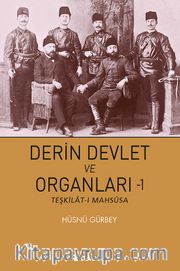 Derin Devlet ve Organları 1 <br /> Teşkilat-ı Mahsûsa