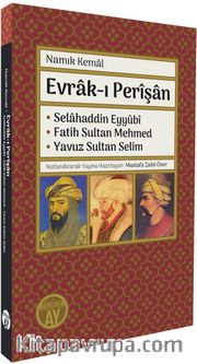 Evrak-ı Perîşan <br /> Selahaddin Eyyûbî • Fatih Sultan Mehmed • Yavuz Sultan Selim 