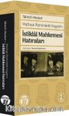 İstiklal Mahkemesi Hatıraları