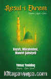 Resul-i Ekrem Hayatı, Mücahedesi, Manevi Şahsiyeti