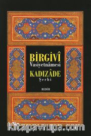 Birgivi Vasiyetnamesi Kadızade Şerhi