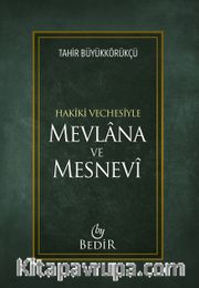 Mevlana ve Mesnevi / Hakiki Vechesiyle