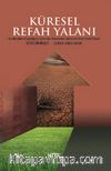 Küresel Refah Yalanı & Yalanı Neoliberaller Yoksulluğu ve Sömürüyü Maskelemek İçin Verileri Nasıl Tahrif Ediyor?