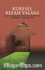 Küresel Refah Yalanı <br /> Yalanı Neoliberaller Yoksulluğu ve Sömürüyü Maskelemek İçin Verileri Nasıl Tahrif Ediyor?