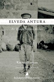 Elveda Antura <br /> Bir Ermeni Yetimin Anıları