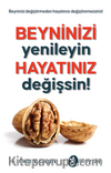 Beyninizi Yenileyin Hayatınız Değişsin!