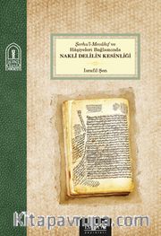 Şerhul Mevakıf ve Haşiyeleri Bağlamında Nakli Delilin Kesinliği