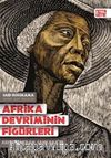 Afrika Devriminin Figürleri & Kenyatta’dan Sankara’ya