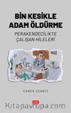 Bin Kesikle Adam Öldürme & Perakendecilikte Çalışan Hileleri