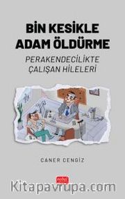Bin Kesikle Adam Öldürme <br /> Perakendecilikte Çalışan Hileleri