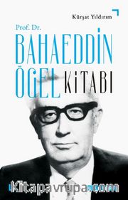 Prof. Dr. Bahaeddin Ögel Kitabı