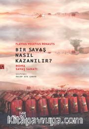 Bir Savaş Nasıl Kazanılır? <br /> Roma Savaş Sanatı 