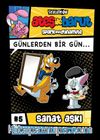 Ateş ile Barut & Günlerden Bir Gün Çizgi Roman Serisi / 5 Sanat Aşkı