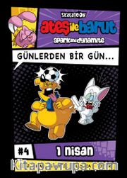  Ateş ile Barut <br /> Günlerden Bir Gün Çizgi Roman Serisi / 4 Günlerden Bir Gün