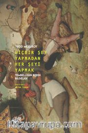 Hiçbir Şey Yapmadan Her Şeyi Yapmak <br /> Tembelliğin Derin Bilgeliği