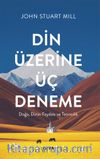 Din Üzerine Üç Deneme & Doğa, Dinin Faydası ve Tanrıcılık 