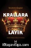 Krallara Layık & Liderlik, Strateji ve Gücün Yol Haritası