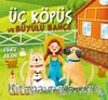 Üç Köpüş ve Büyülü Bahçe