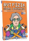 AYT Fizik Video Çözümlü Soru Bankası 