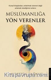 Müslümanlığa Yön Verenler