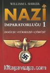 Nazi İmparatorluğu - 1 / Doğuşu - Yükselişi - Çöküşü