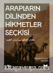 Arapların Dilinden Hikmetler Seçkisi (Arapça-Türkçe)