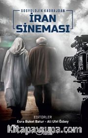 Sosyolojik Kadrajdan İran Sineması